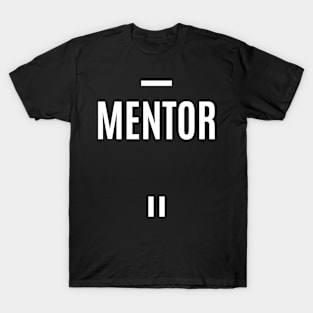 Mentor Job Title Profession - Occupation T-Shirt